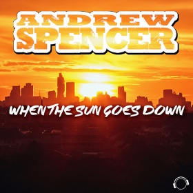 ANDREW SPENCER - WHEN THE SUN GOES DOWN